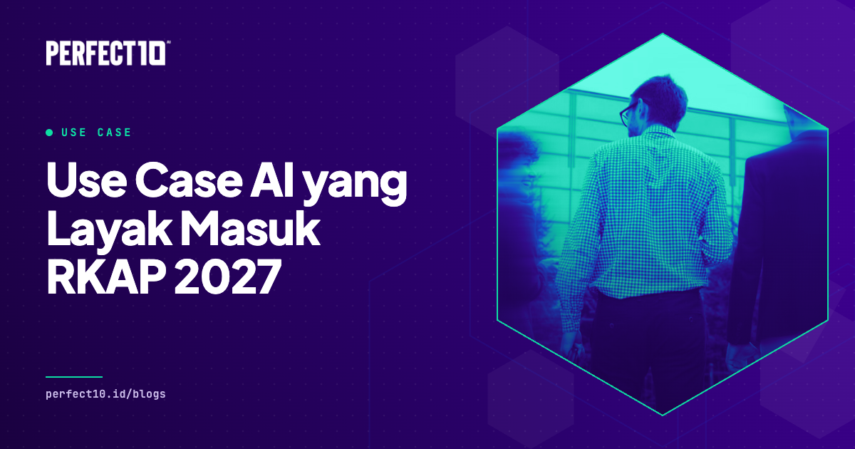 Banner artikel Use Case AI yang Layak Masuk RKAP 2027 dari Perfect10 AI