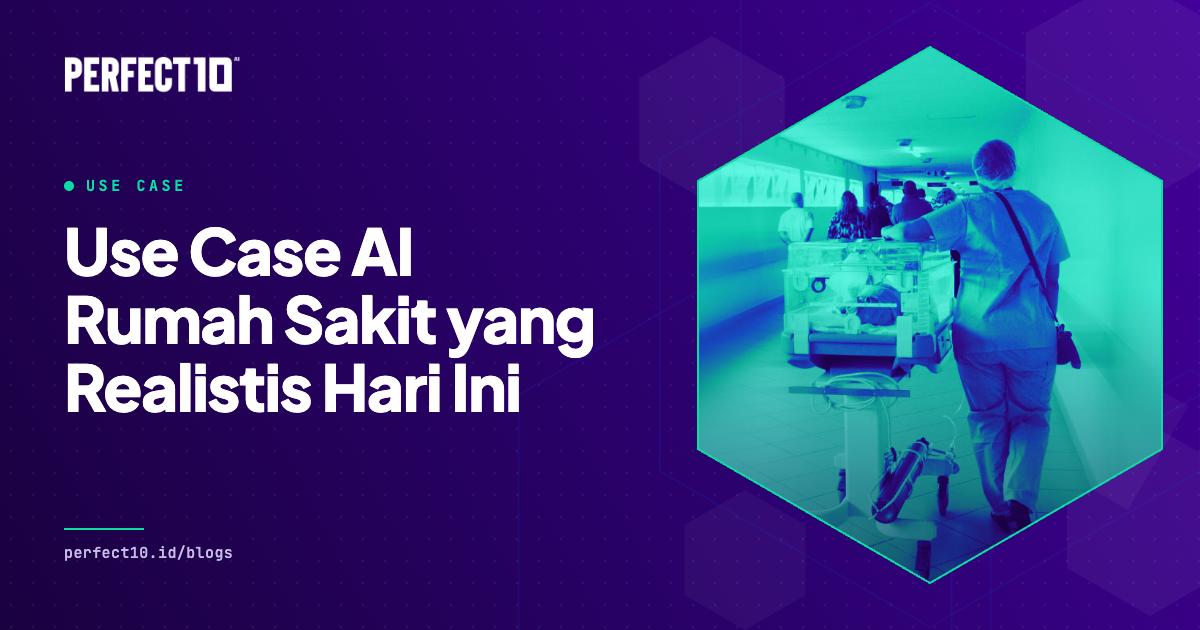 Banner artikel Use Case AI Rumah Sakit yang Realistis Hari Ini dari Perfect10 AI