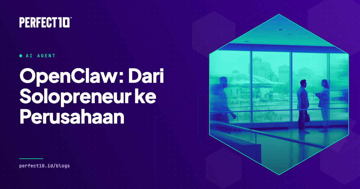 Banner artikel OpenClaw untuk Solopreneur: Apa yang Bisa Dipelajari Perusahaan dari Perfect10 AI