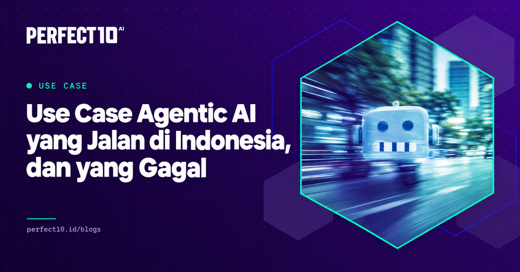 Use Case Agentic AI yang Jalan di Indonesia, dan yang Gagal