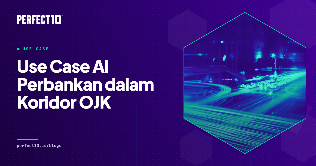 Banner artikel Use Case AI Perbankan dalam Koridor OJK dari Perfect10 AI
